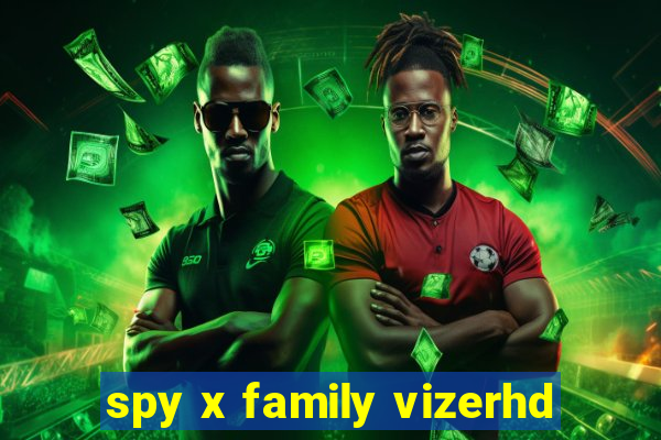 spy x family vizerhd